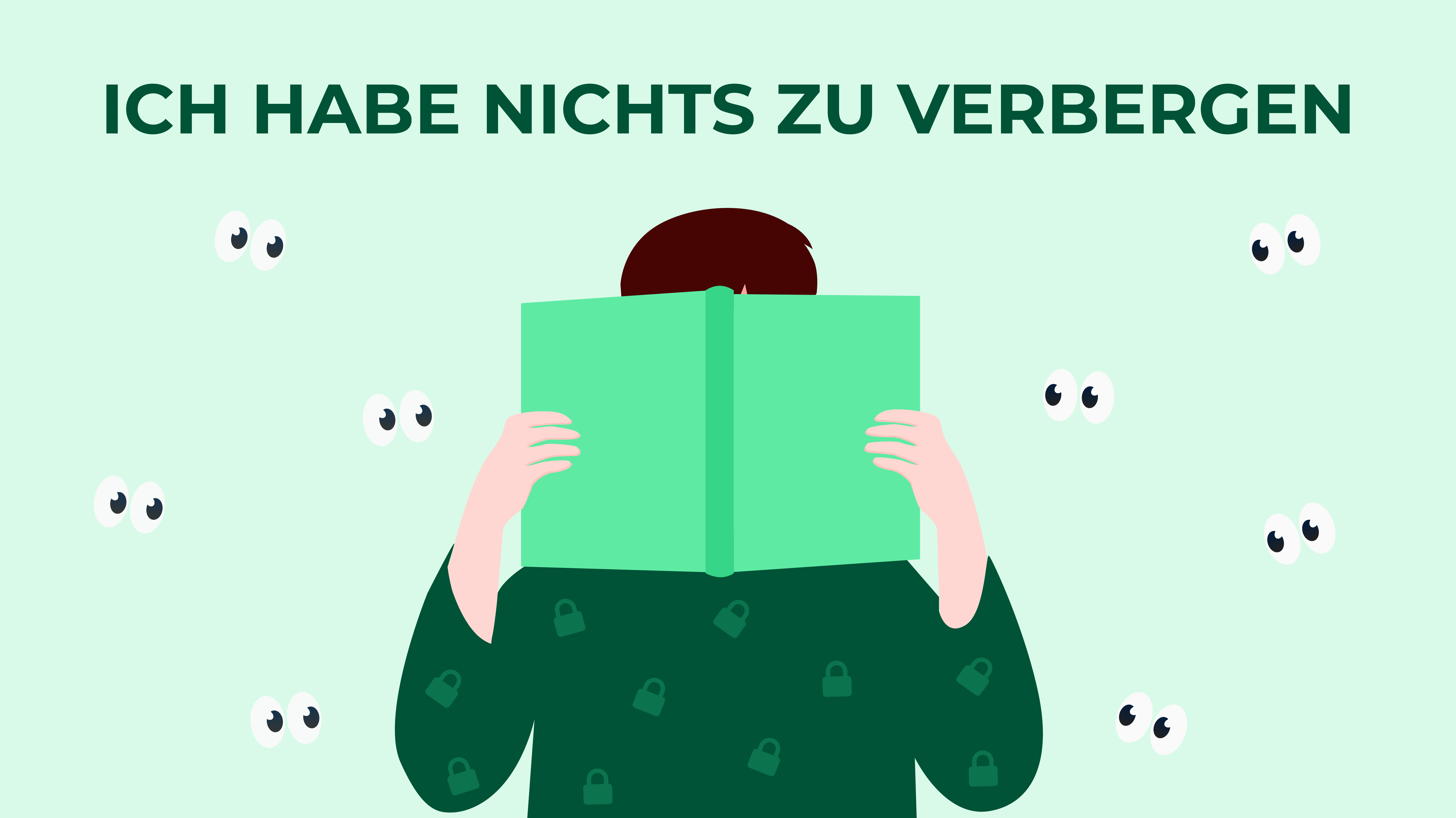 Illustration of a person hiding their face behind an open book with the phrase “I have nothing to hide” in German above them, while cartoon eyes surround them as if watching.