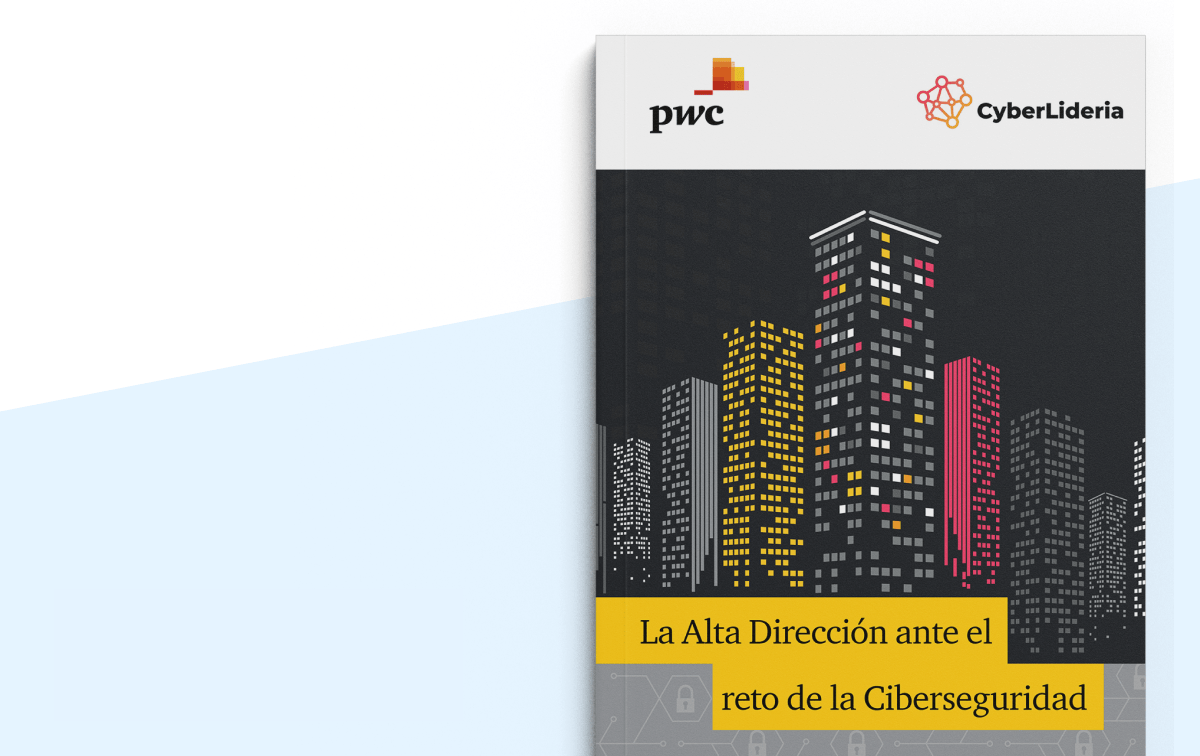 El reto de la ciberseguridad: cómo debe actuar la dirección