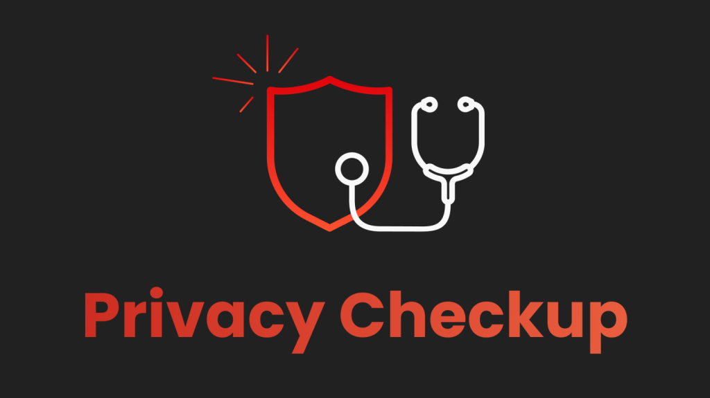 Red shield with white stethoscope icon on black background above text 'Privacy Checkup'.