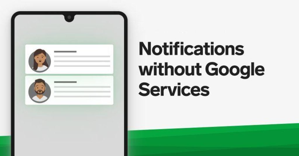 Illustration of a smartphone showing two message notifications and the text &ldquo;Notifications without Google Services&rdquo;.